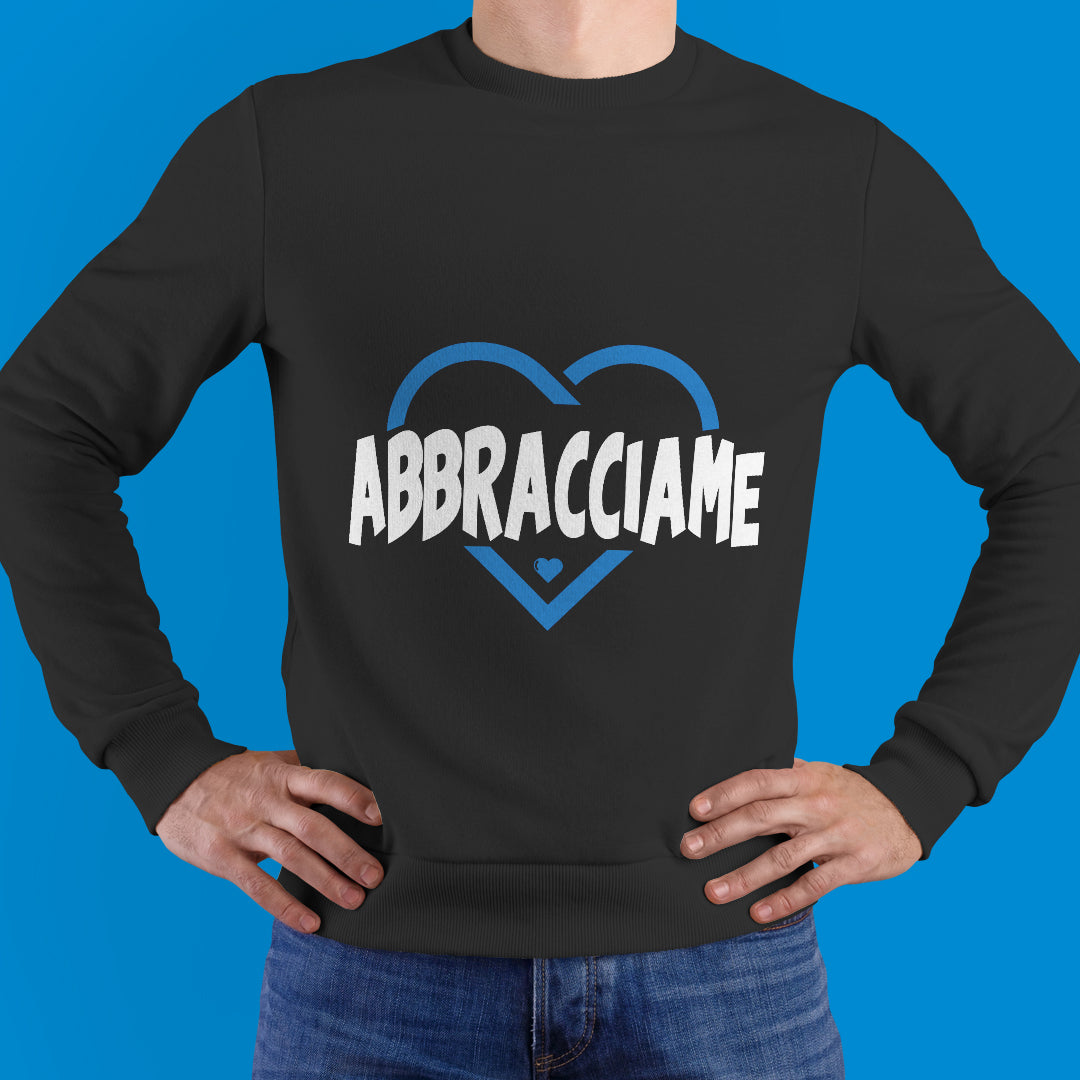 Felpa girocollo "Abbracciame"