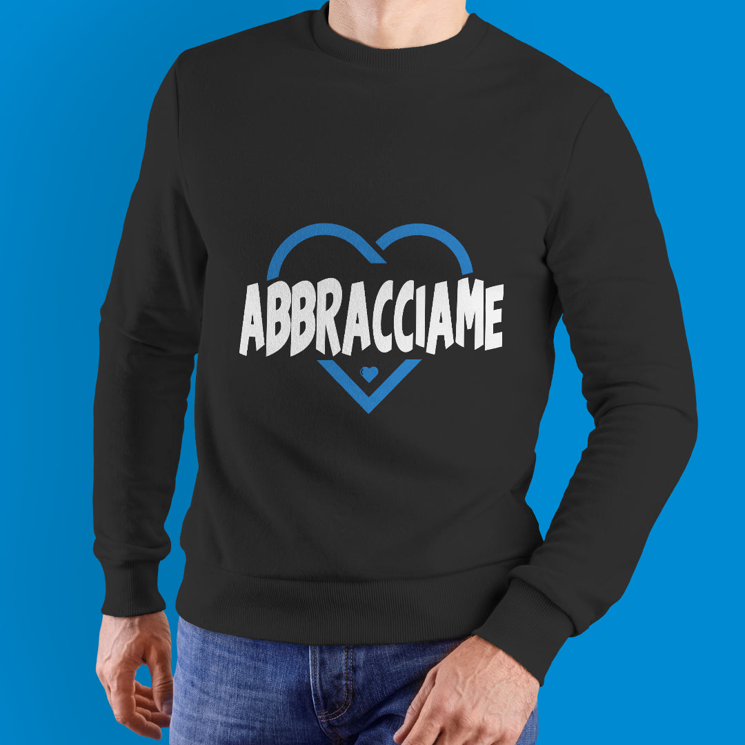 Felpa girocollo "Abbracciame"