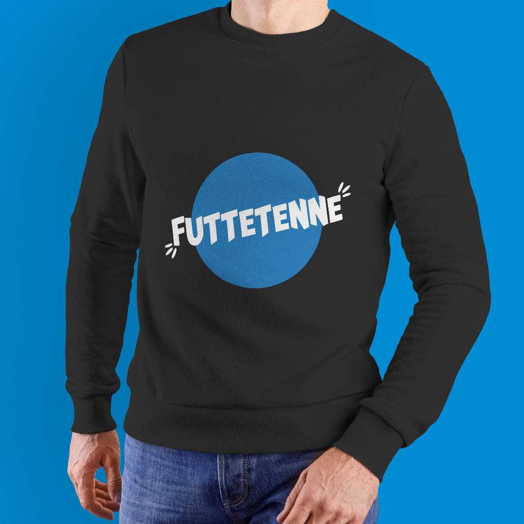Felpa girocollo "Futtetenne"