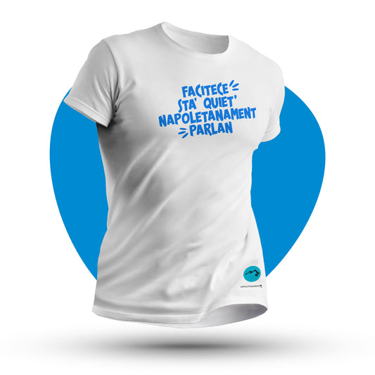 Maglia mezza manica "Facitece sta' quiet"