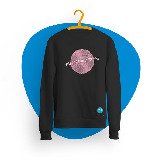 Felpa girocollo "La forza delle donne"